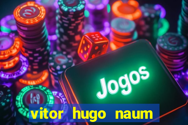 vitor hugo naum dos santos